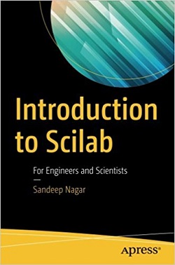 Introduction to Scilab for Engineers and Scientists Sandeep Nagar Apress
